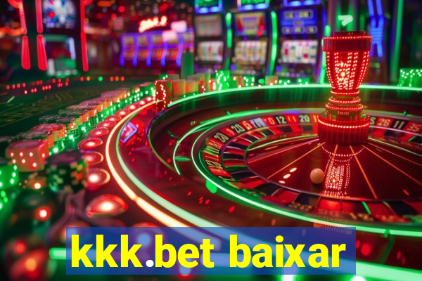 kkk.bet baixar